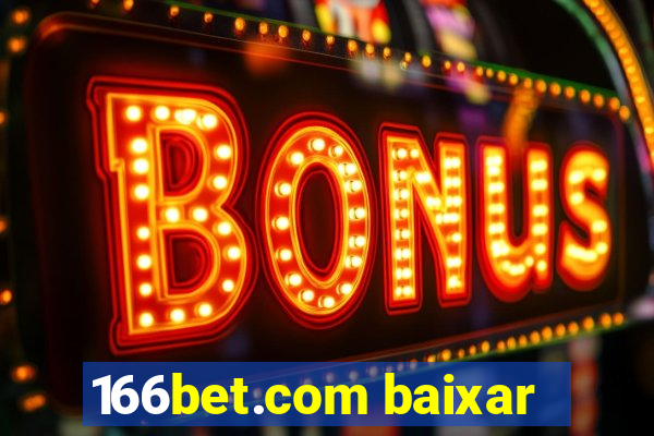 166bet.com baixar